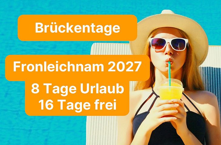 Impressionen zu Brückentags-Special 2027 - Fronleichnam