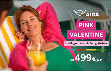 aida pink valentine - lieblingsurlaub mit bordguthaben