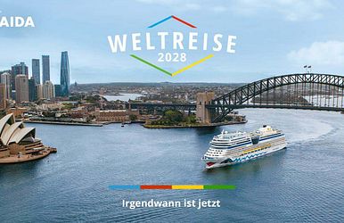 AIDA Weltreise 2028 - Irgendwann ist jetzt